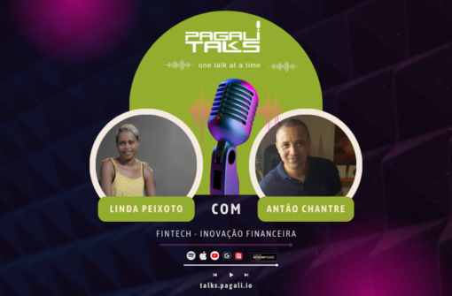 Pagali Talks | S.1 Episódio 3 | A Revolução Financeira | Antão Chantre